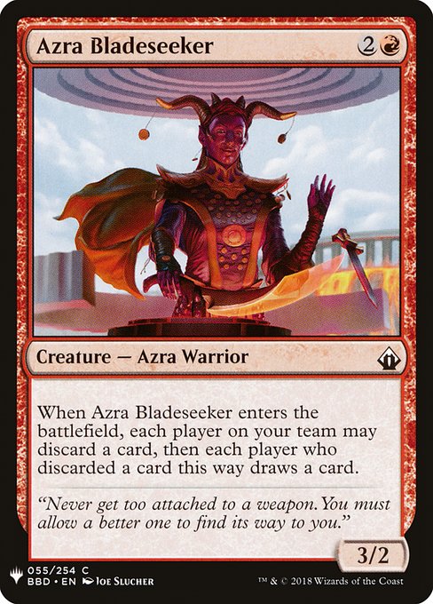 When Azra Bladeseeker enters the battlefield, each player on your team may discard a card, then each player who discarded a card this way draws a card.