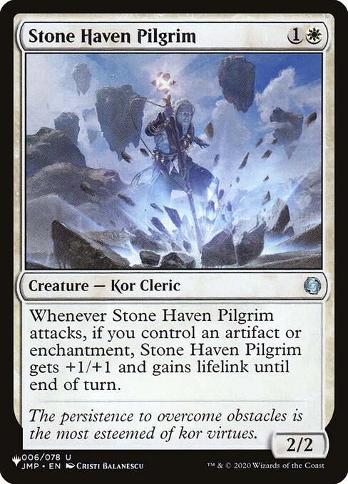 Whenever Stone Haven Pilgrim attacks, if you control an artifact or enchantment, Stone Haven Pilgrim gets +1/+1 and gains lifelink until end of turn.