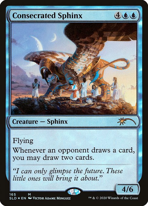 Flying
Whenever an opponent draws a card, you may draw two cards.