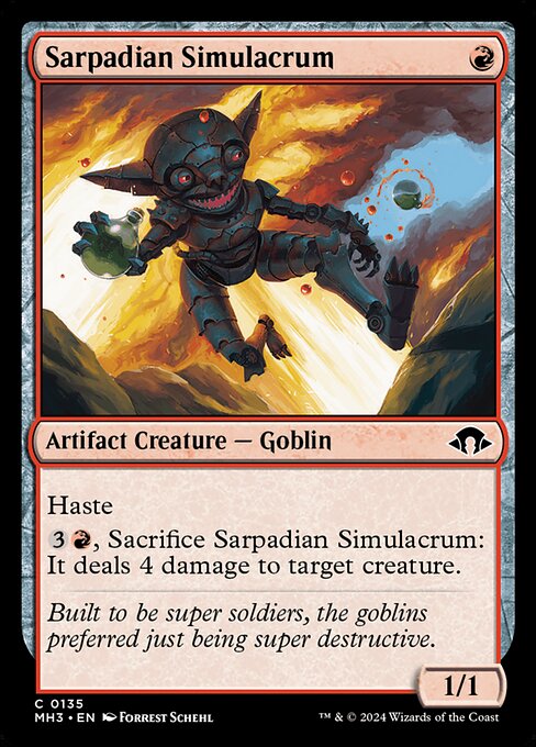 Haste
{3}{R}, Sacrifice Sarpadian Simulacrum: It deals 4 damage to target creature.