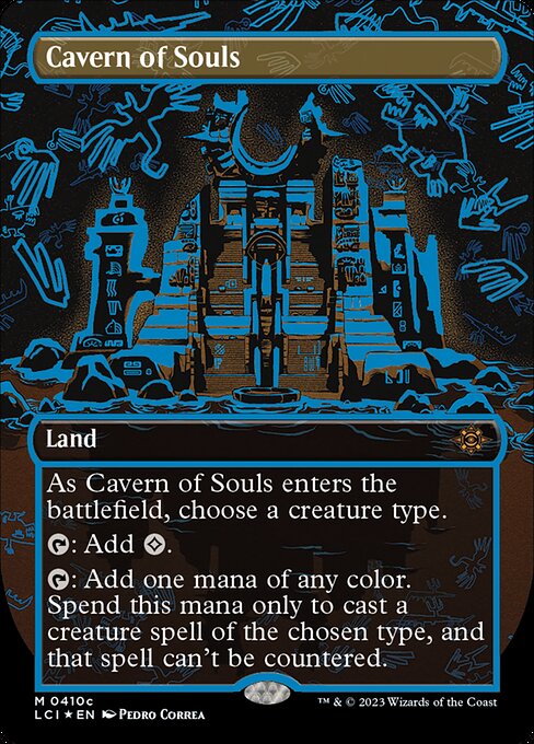 As Cavern of Souls enters the battlefield, choose a creature type.
{T}: Add {C}.
{T}: Add one mana of any color. Spend this mana only to cast a creature spell of the chosen type, and that spell can't be countered.
