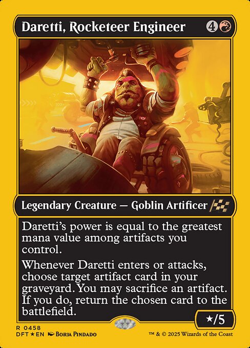 Daretti's power is equal to the greatest mana value among artifacts you control.
Whenever Daretti enters or attacks, choose target artifact card in your graveyard. You may sacrifice an artifact. If you do, return the chosen card to the battlefield.