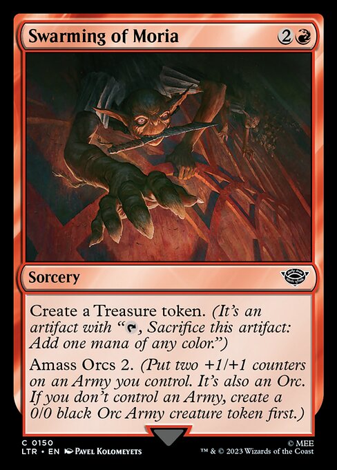 Create a Treasure token. (It's an artifact with "{T}, Sacrifice this artifact: Add one mana of any color.")
Amass Orcs 2. (Put two +1/+1 counters on an Army you control. It's also an Orc. If you don't control an Army, create a 0/0 black Orc Army creature token first.)