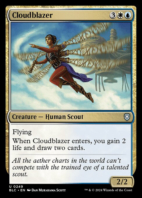 Flying
When Cloudblazer enters the battlefield, you gain 2 life and draw two cards.