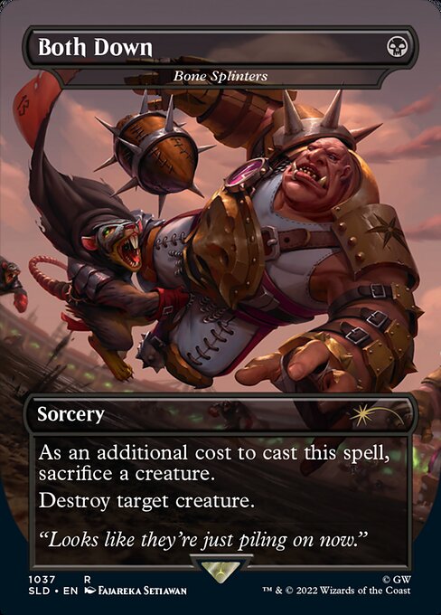 As an additional cost to cast this spell, sacrifice a creature.
Destroy target creature.