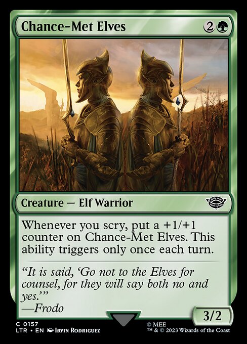 Whenever you scry, put a +1/+1 counter on Chance-Met Elves. This ability triggers only once each turn.