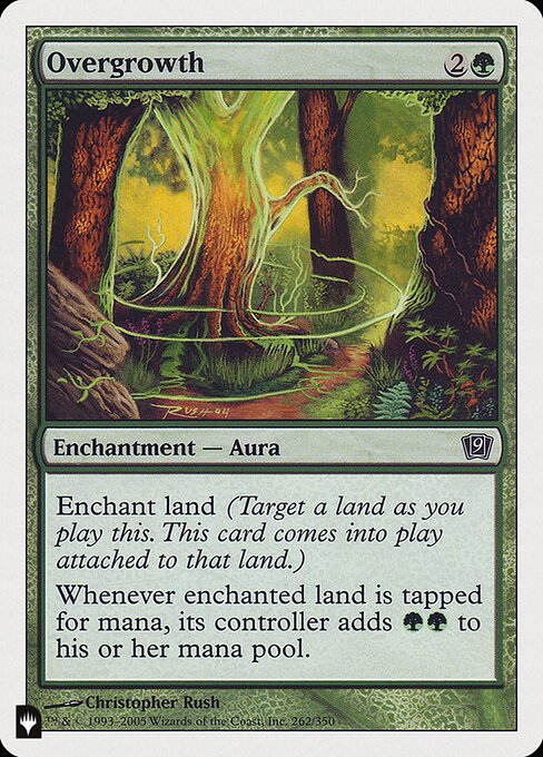 Enchant land
Whenever enchanted land is tapped for mana, its controller adds an additional {G}{G}.