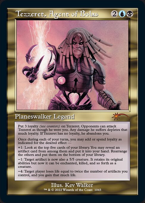 +1: Look at the top five cards of your library. You may reveal an artifact card from among them and put it into your hand. Put the rest on the bottom of your library in any order.
−1: Target artifact becomes an artifact creature with base power and toughness 5/5.
−4: Target player loses X life and you gain X life, where X is twice the number of artifacts you control.