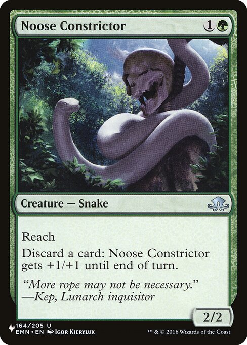 Reach
Discard a card: Noose Constrictor gets +1/+1 until end of turn.