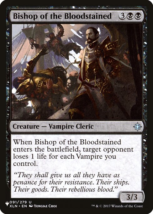 When Bishop of the Bloodstained enters, target opponent loses 1 life for each Vampire you control.