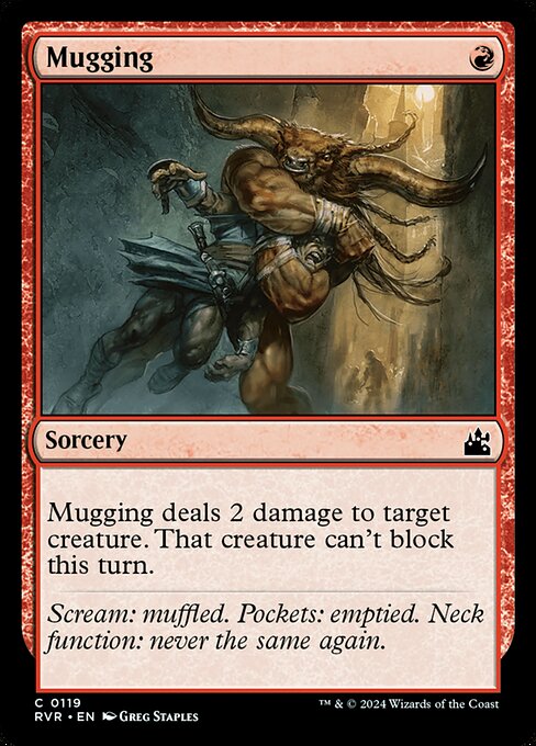 Mugging deals 2 damage to target creature. That creature can't block this turn.