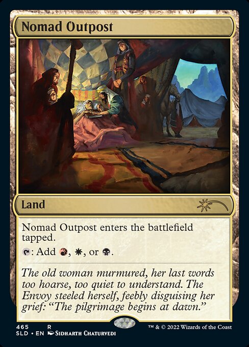 Nomad Outpost enters the battlefield tapped.
{T}: Add {R}, {W}, or {B}.