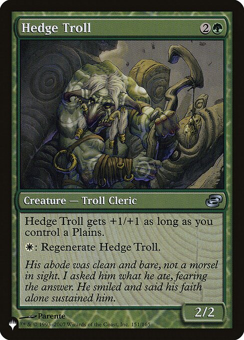 Hedge Troll gets +1/+1 as long as you control a Plains.
{W}: Regenerate Hedge Troll.