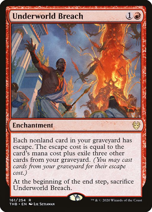 Each nonland card in your graveyard has escape. The escape cost is equal to the card's mana cost plus exile three other cards from your graveyard. (You may cast cards from your graveyard for their escape cost.)
At the beginning of the end step, sacrifice Underworld Breach.