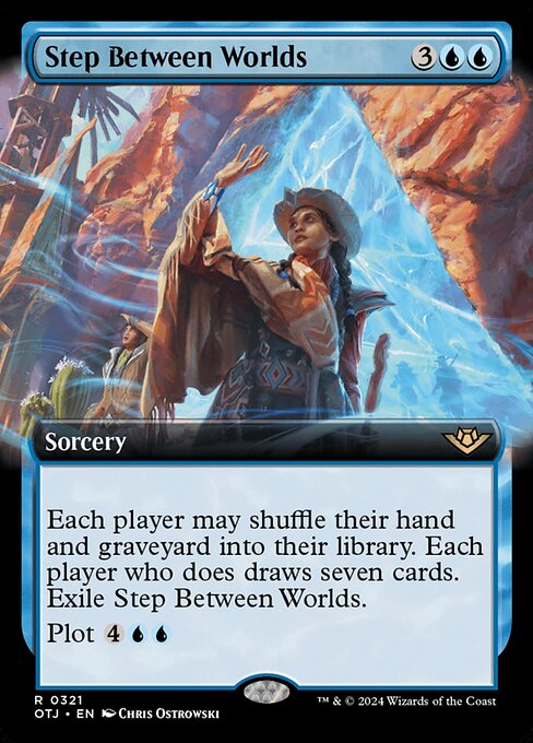 Each player may shuffle their hand and graveyard into their library. Each player who does draws seven cards. Exile Step Between Worlds.
Plot {4}{U}{U} (You may pay {4}{U}{U} and exile this card from your hand. Cast it as a sorcery on a later turn without paying its mana cost. Plot only as a sorcery.)