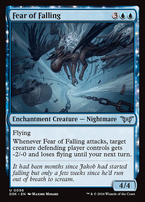 Flying
Whenever Fear of Falling attacks, target creature defending player controls gets -2/-0 and loses flying until your next turn.