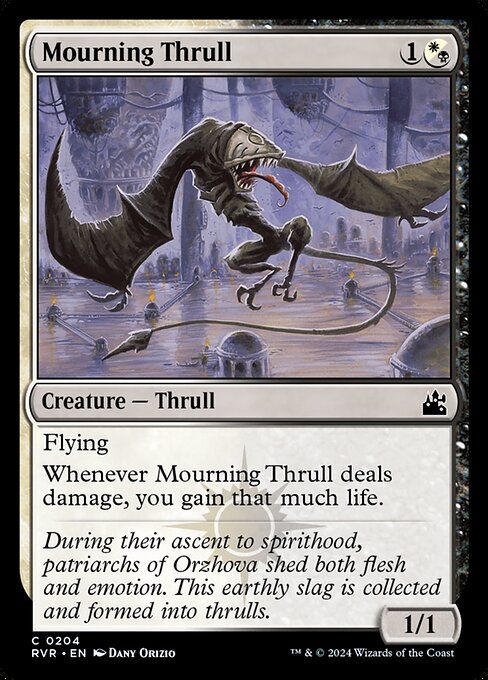 ({W/B} can be paid with either {W} or {B}.)
Flying
Whenever Mourning Thrull deals damage, you gain that much life.