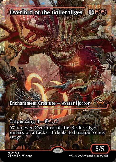 Impending 4—{2}{R}{R} (If you cast this spell for its impending cost, it enters with four time counters and isn't a creature until the last is removed. At the beginning of your end step, remove a time counter from it.)
Whenever Overlord of the Boilerbilges enters or attacks, it deals 4 damage to any target.