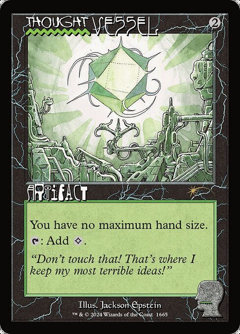 You have no maximum hand size.
{T}: Add {C}.