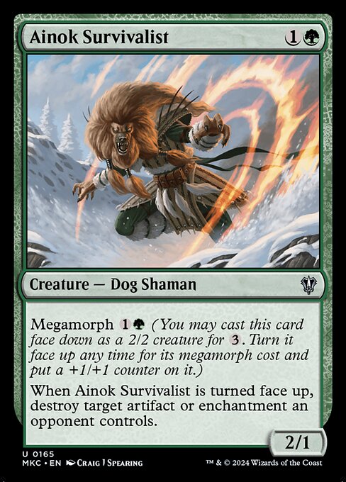Megamorph {1}{G} (You may cast this card face down as a 2/2 creature for {3}. Turn it face up any time for its megamorph cost and put a +1/+1 counter on it.)
When Ainok Survivalist is turned face up, destroy target artifact or enchantment an opponent controls.