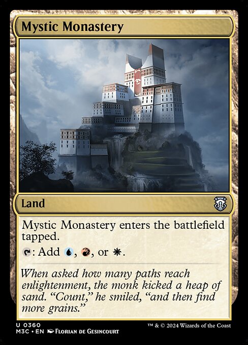 Mystic Monastery enters tapped.
{T}: Add {U}, {R}, or {W}.