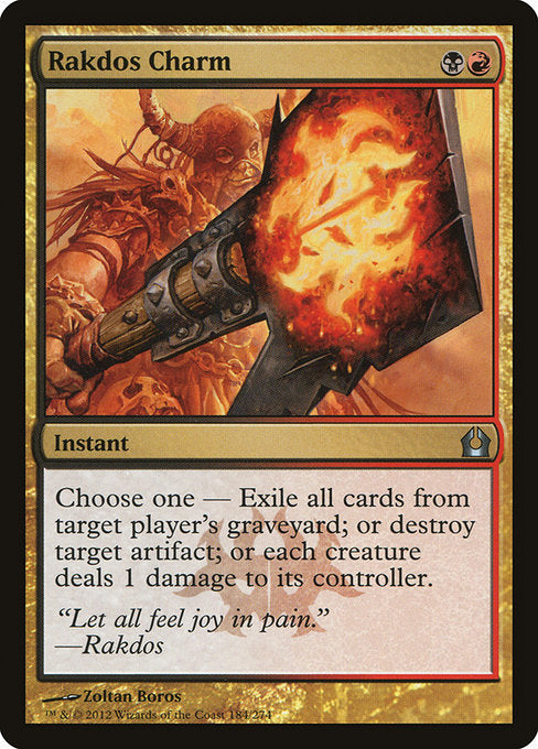 Choose one —
• Exile target player's graveyard.
• Destroy target artifact.
• Each creature deals 1 damage to its controller.