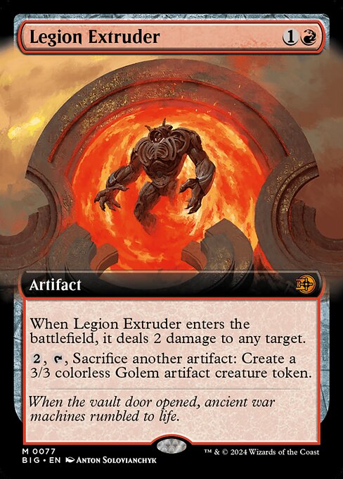 When Legion Extruder enters the battlefield, it deals 2 damage to any target.
{2}, {T}, Sacrifice another artifact: Create a 3/3 colorless Golem artifact creature token.