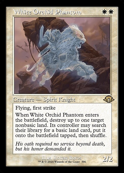 Flying, first strike
When White Orchid Phantom enters the battlefield, destroy up to one target nonbasic land. Its controller may search their library for a basic land card, put it onto the battlefield tapped, then shuffle.