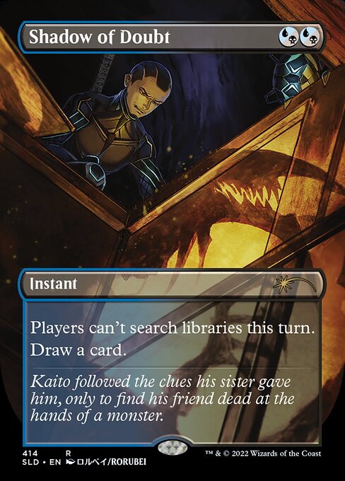 ({U/B} can be paid with either {U} or {B}.)
Players can't search libraries this turn.
Draw a card.