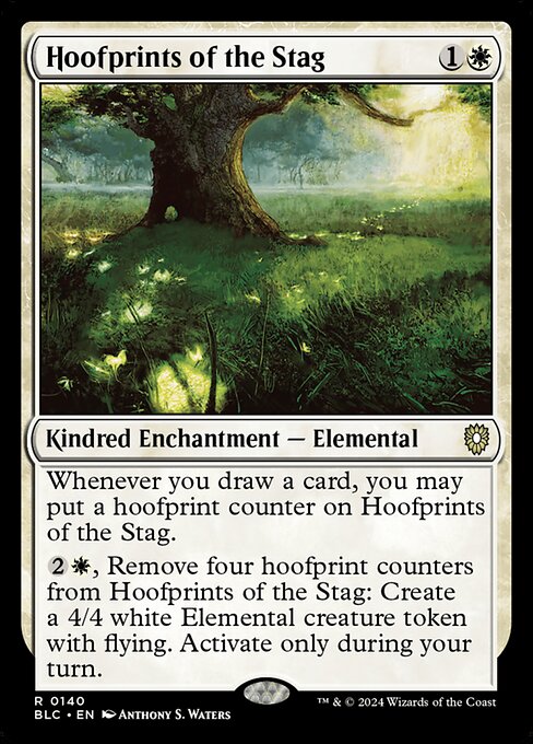 Whenever you draw a card, you may put a hoofprint counter on Hoofprints of the Stag.
{2}{W}, Remove four hoofprint counters from Hoofprints of the Stag: Create a 4/4 white Elemental creature token with flying. Activate only during your turn.