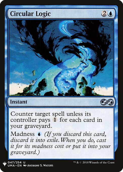 Counter target spell unless its controller pays {1} for each card in your graveyard.
Madness {U} (If you discard this card, discard it into exile. When you do, cast it for its madness cost or put it into your graveyard.)