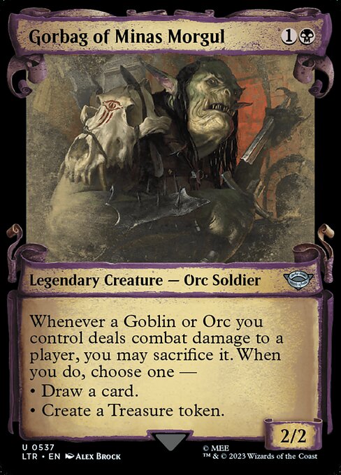 Whenever a Goblin or Orc you control deals combat damage to a player, you may sacrifice it. When you do, choose one —
• Draw a card.
• Create a Treasure token. (It's an artifact with "{T}, Sacrifice this artifact: Add one mana of any color.")