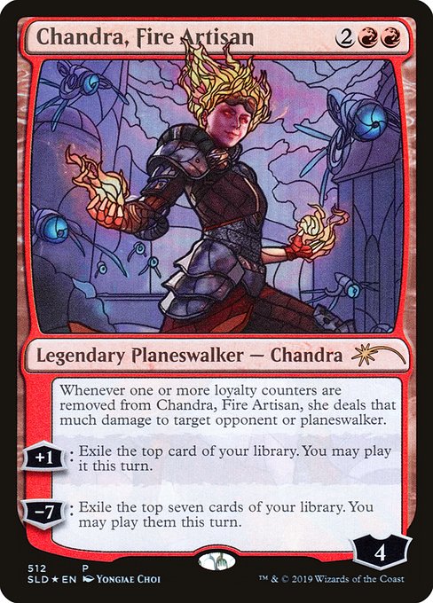 Whenever one or more loyalty counters are removed from Chandra, Fire Artisan, she deals that much damage to target opponent or planeswalker.
+1: Exile the top card of your library. You may play it this turn.
−7: Exile the top seven cards of your library. You may play them this turn.
