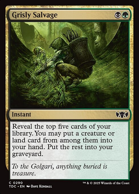 Reveal the top five cards of your library. You may put a creature or land card from among them into your hand. Put the rest into your graveyard.