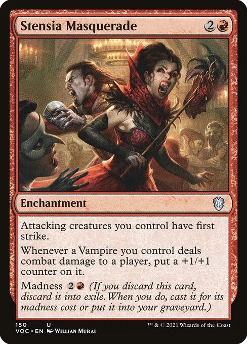 Attacking creatures you control have first strike.
Whenever a Vampire you control deals combat damage to a player, put a +1/+1 counter on it.
Madness {2}{R} (If you discard this card, discard it into exile. When you do, cast it for its madness cost or put it into your graveyard.)