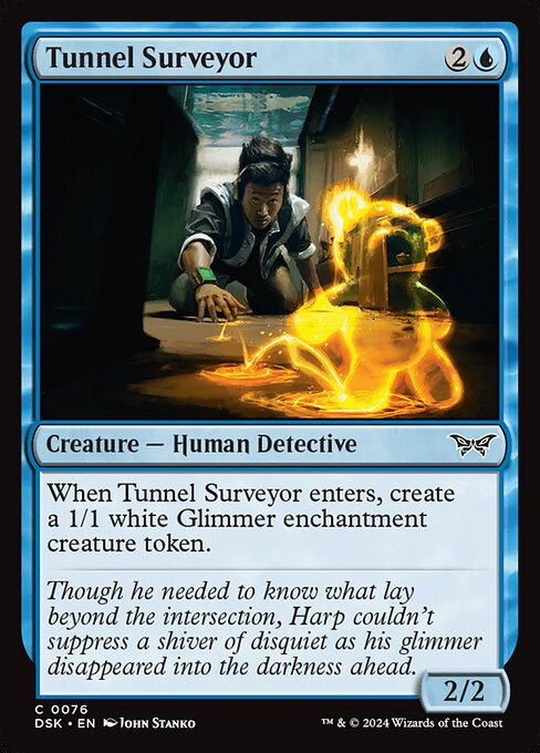 When Tunnel Surveyor enters, create a 1/1 white Glimmer enchantment creature token.