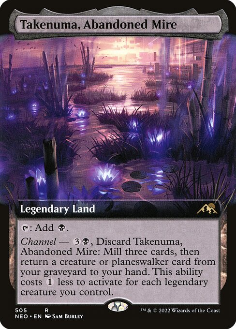 {T}: Add {B}.
Channel — {3}{B}, Discard Takenuma, Abandoned Mire: Mill three cards, then return a creature or planeswalker card from your graveyard to your hand. This ability costs {1} less to activate for each legendary creature you control.