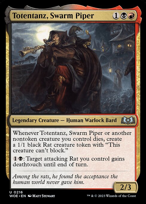 Whenever Totentanz, Swarm Piper or another nontoken creature you control dies, create a 1/1 black Rat creature token with "This creature can't block."
{1}{B}: Target attacking Rat you control gains deathtouch until end of turn.