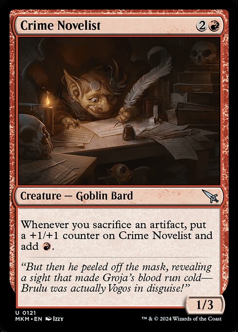 Whenever you sacrifice an artifact, put a +1/+1 counter on Crime Novelist and add {R}.