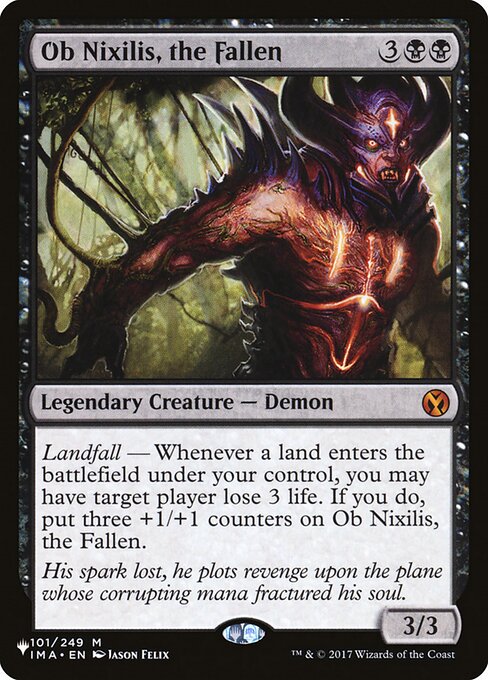 Landfall — Whenever a land you control enters, you may have target player lose 3 life. If you do, put three +1/+1 counters on Ob Nixilis, the Fallen.