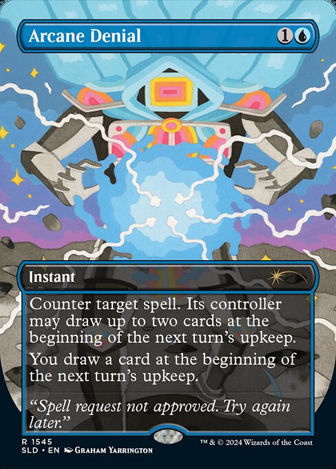 Counter target spell. Its controller may draw up to two cards at the beginning of the next turn's upkeep.
You draw a card at the beginning of the next turn's upkeep.