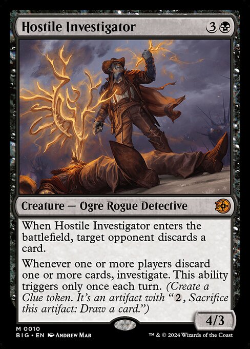 When Hostile Investigator enters the battlefield, target opponent discards a card.
Whenever one or more players discard one or more cards, investigate. This ability triggers only once each turn. (Create a Clue token. It's an artifact with "{2}, Sacrifice this artifact: Draw a card.")