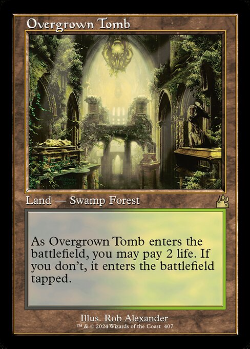 ({T}: Add {B} or {G}.)
As Overgrown Tomb enters the battlefield, you may pay 2 life. If you don't, it enters the battlefield tapped.