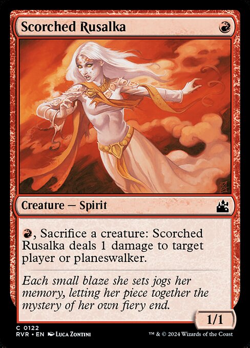 {R}, Sacrifice a creature: Scorched Rusalka deals 1 damage to target player or planeswalker.