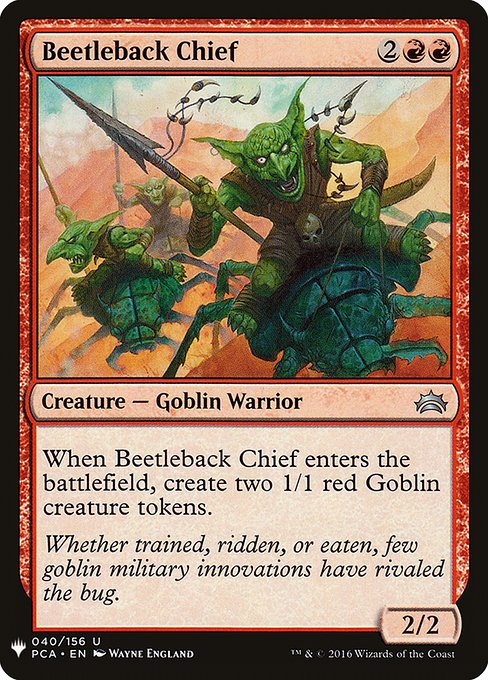When Beetleback Chief enters the battlefield, create two 1/1 red Goblin creature tokens.