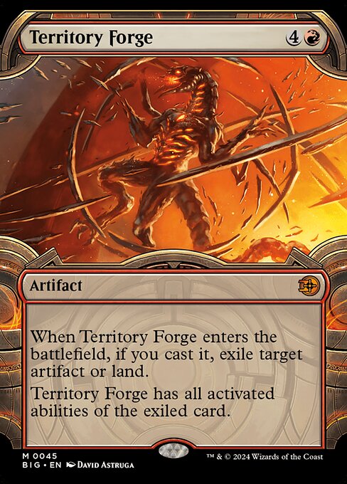 When Territory Forge enters the battlefield, if you cast it, exile target artifact or land.
Territory Forge has all activated abilities of the exiled card.