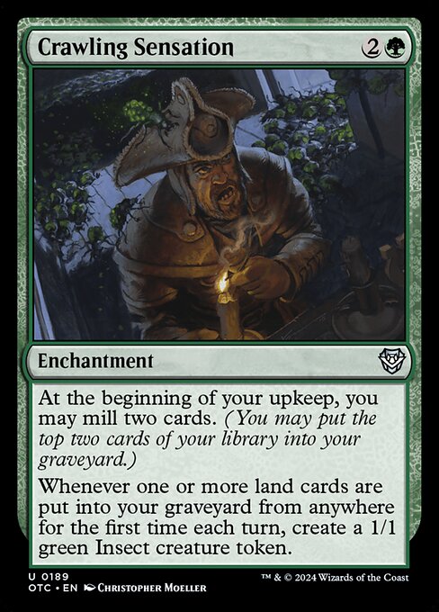 At the beginning of your upkeep, you may mill two cards.
Whenever one or more land cards are put into your graveyard from anywhere for the first time each turn, create a 1/1 green Insect creature token.