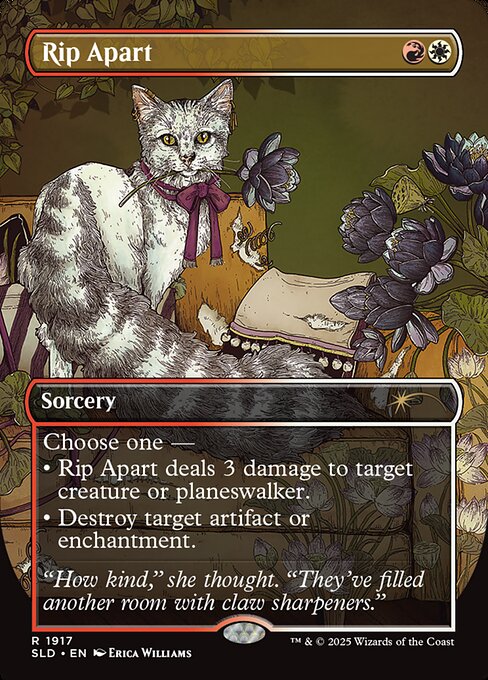 Choose one —
• Rip Apart deals 3 damage to target creature or planeswalker.
• Destroy target artifact or enchantment.