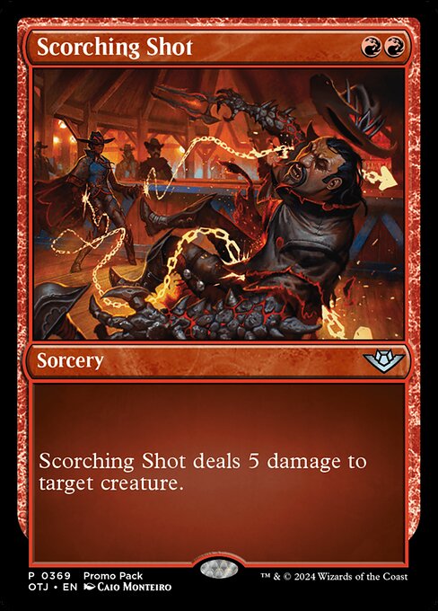 Scorching Shot deals 5 damage to target creature.