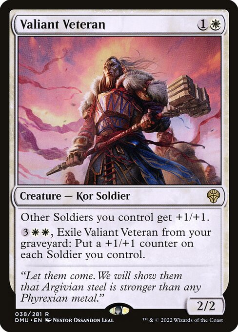 Other Soldiers you control get +1/+1.
{3}{W}{W}, Exile Valiant Veteran from your graveyard: Put a +1/+1 counter on each Soldier you control.